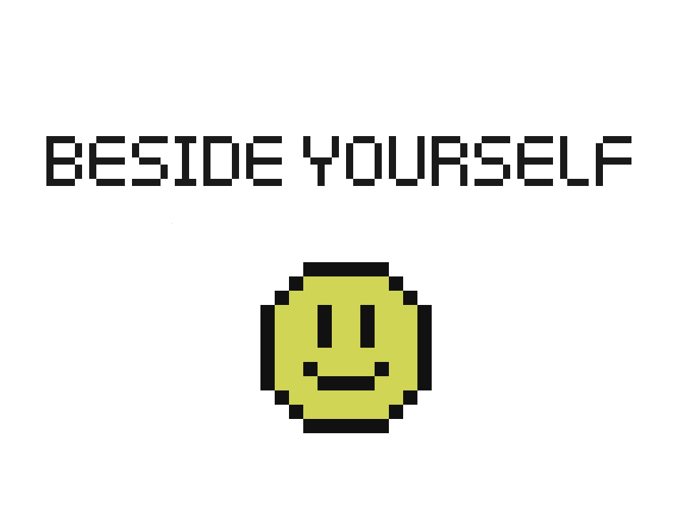Beside Yourself
