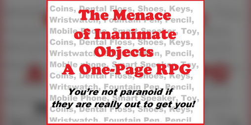 Cover image for The Menace of Inanimate Objects RPG