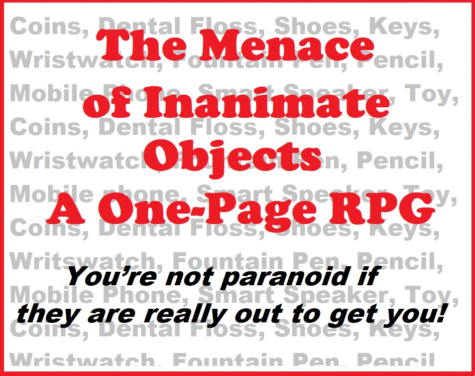 The Menace of Inanimate Objects RPG by Sinister Ornament