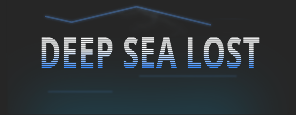 Deep Sea Lost