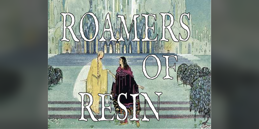 Cover image for Roamers of Resin