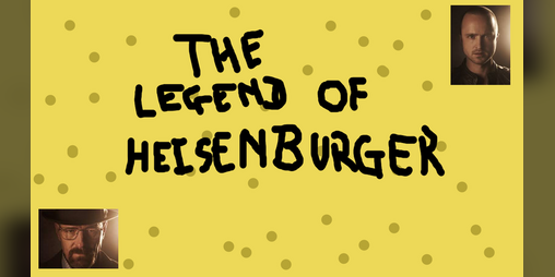 Cover image for The Legend Of Heisenburger