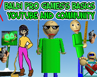 Baldi Pro Games's Basics Youtube and Community