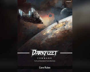 Darkfleet: Command - Core Rules   - A print and play scifi wargame. 