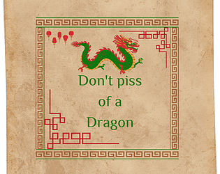 Don't piss off a Dragon: Way Out