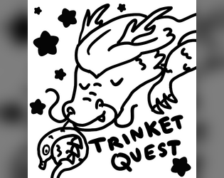 Trinket Quest   - You are a dragon. You collect trinkets 
