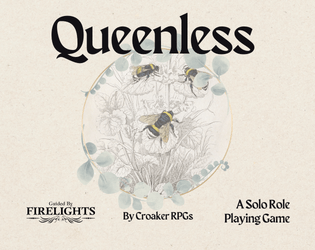 Queenless - A solo RPG of exploration   - A solo RPG of exploration and hope. 