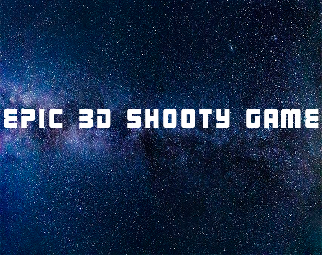 Epic 3D Shooty Game