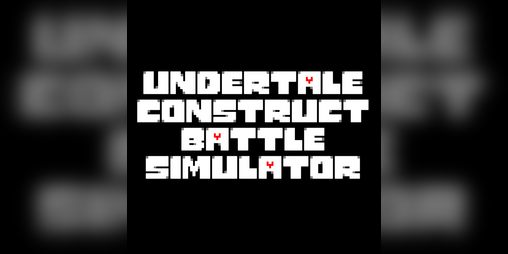 Cover image for Undertale Construct Battle Simulator
