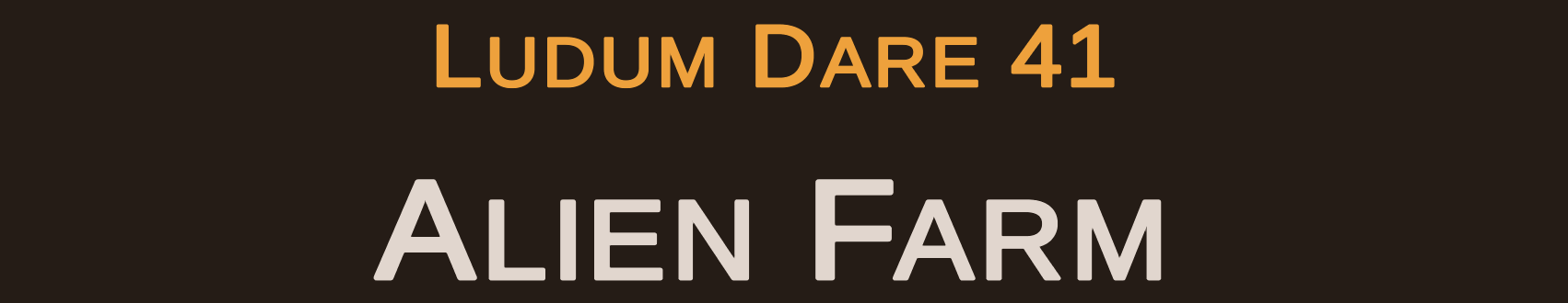 LDJam 40 - Alien Farm