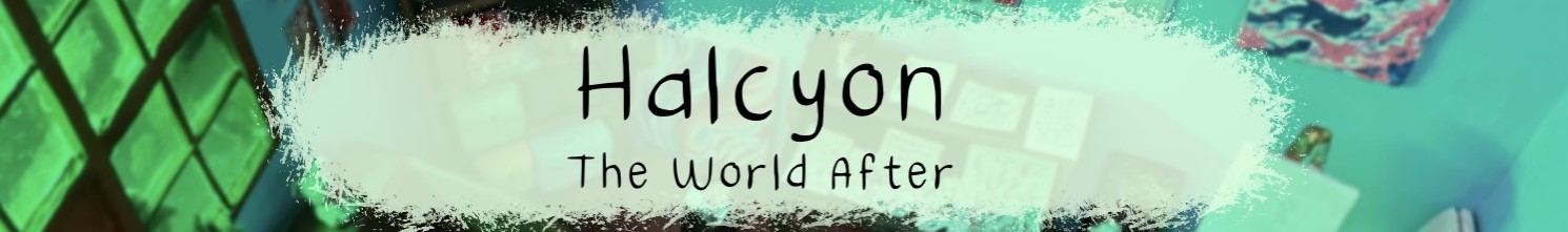 Halcyon: The World After