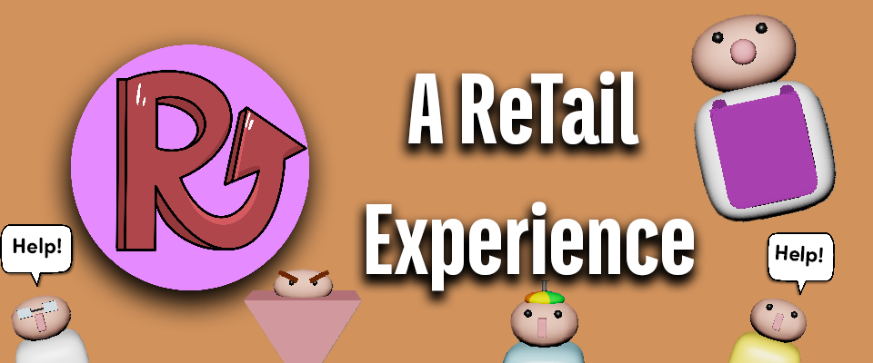 A ReTail Experience