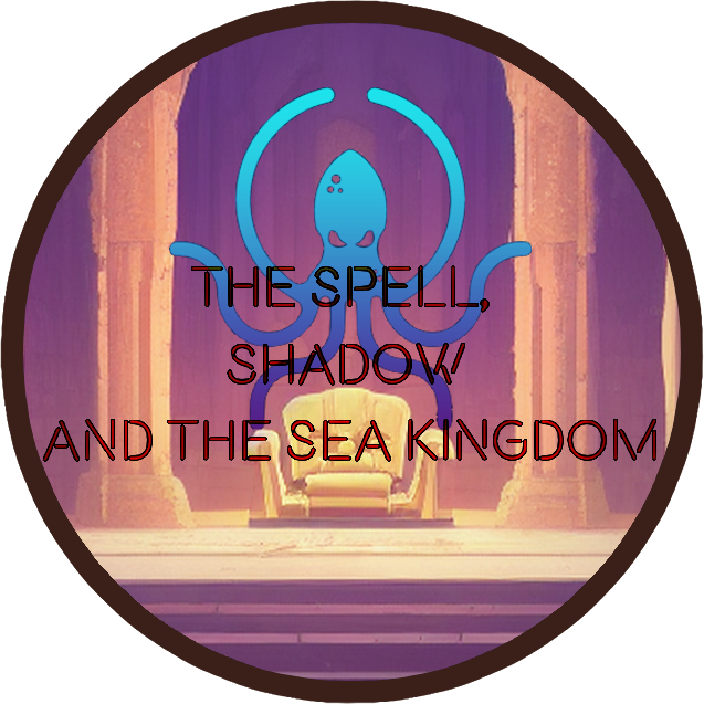 The spell, Shadow and the Sea Kingdom