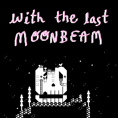 with the last moonbeam