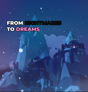 From nightmares to dreams