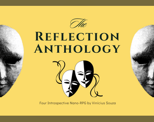The Reflection Anthology   - Reflect on your past, present, and future with these four introspective nano-games. 