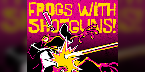 Cover image for Frogs with Shotguns!