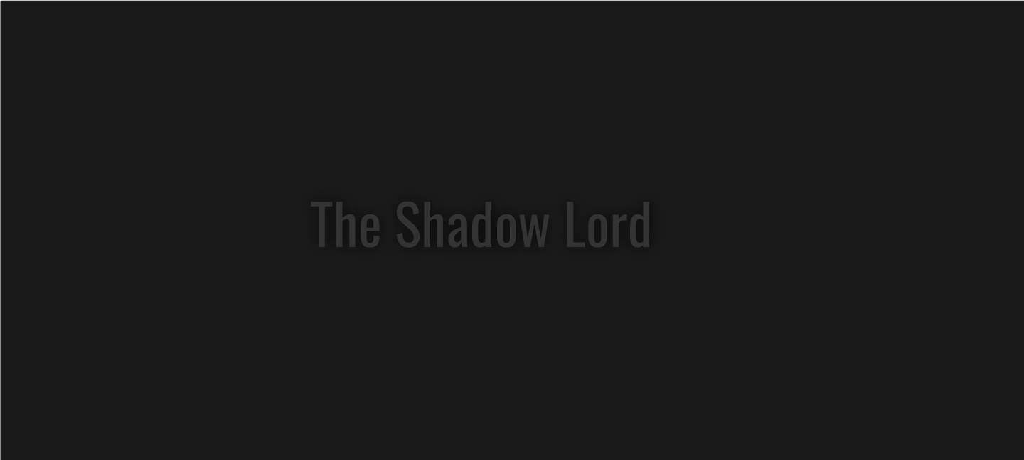 The Shadow Lord