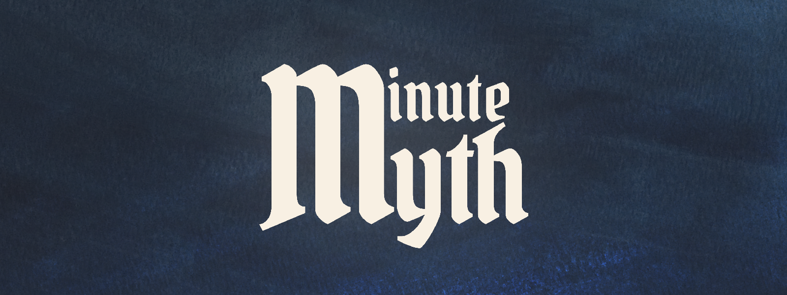 Minute Myth