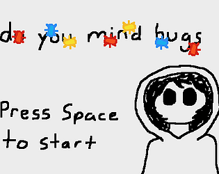 do you mind bugs?