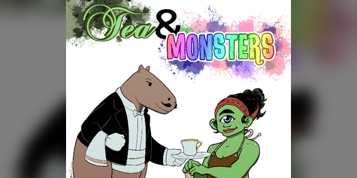 Cover image for Tea & Monsters ~ art zine