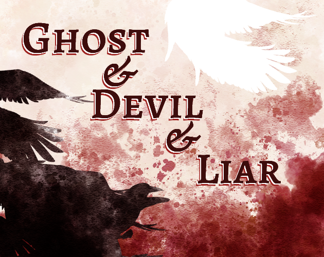 Ghost & Devil & Liar