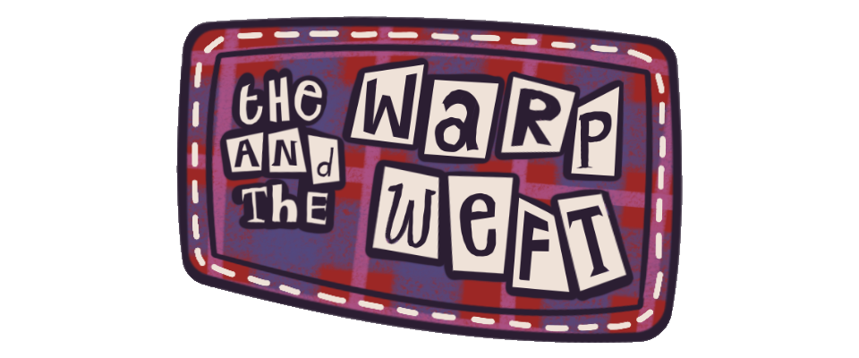 The Warp and the Weft