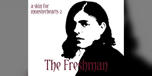 Cover image for The Freshman: A Monsterhearts 2 Skin
