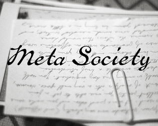 Meta Society   - a game about playing a game 