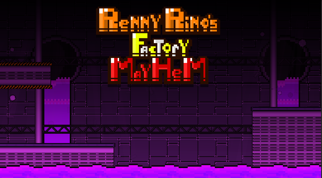 Renny Rinos Factory Mayhem