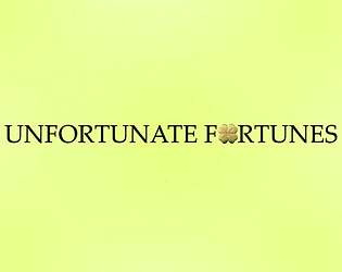 Unfortunate Fortunes