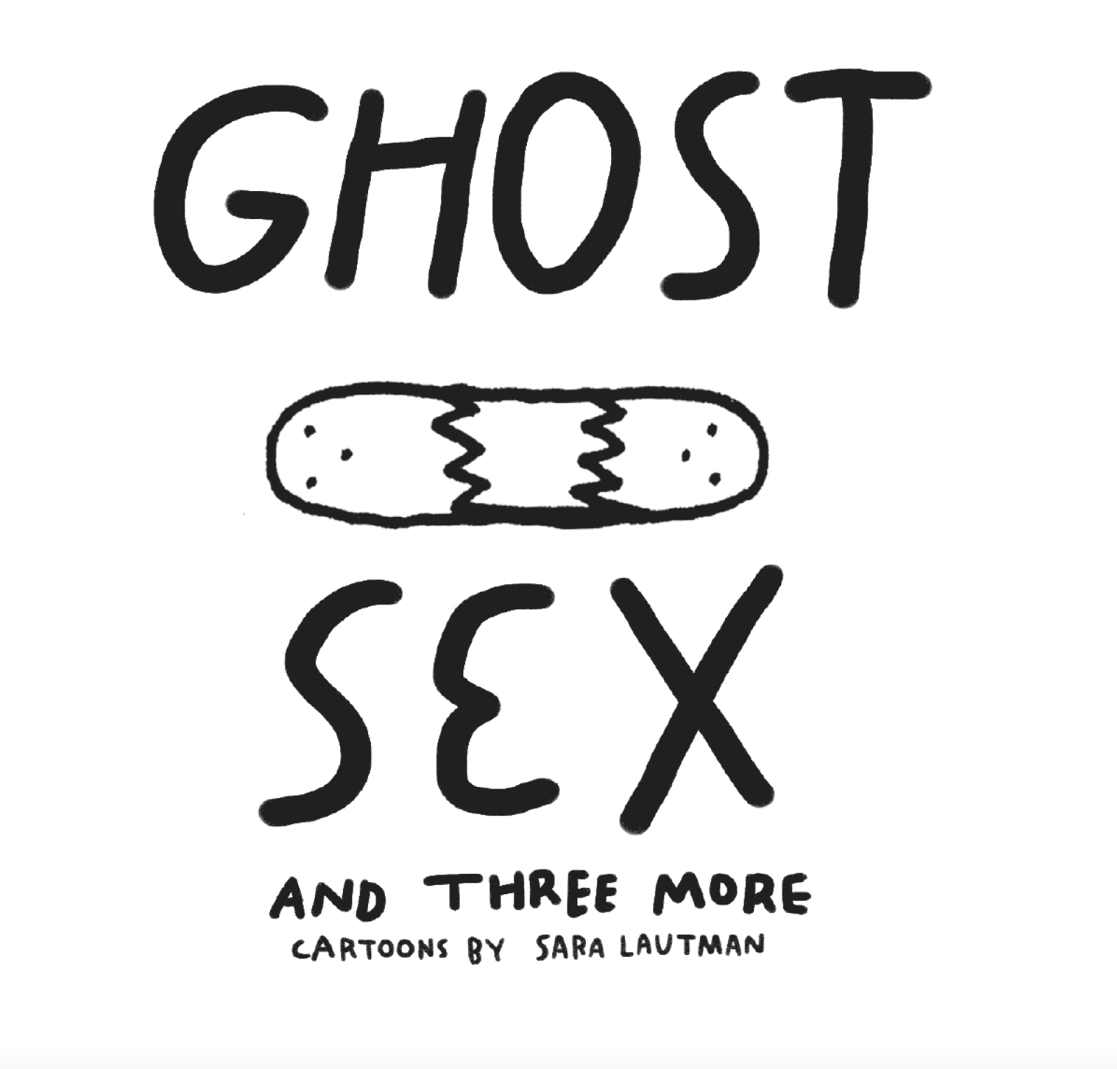 Ghost Sex and Three More by Sara Lautman