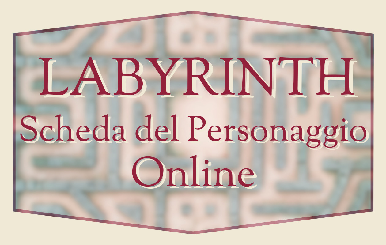 Labyrinth -  Scheda Personaggio Online