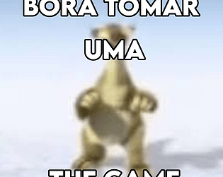 BORA TOMAR UMA: THE GAME