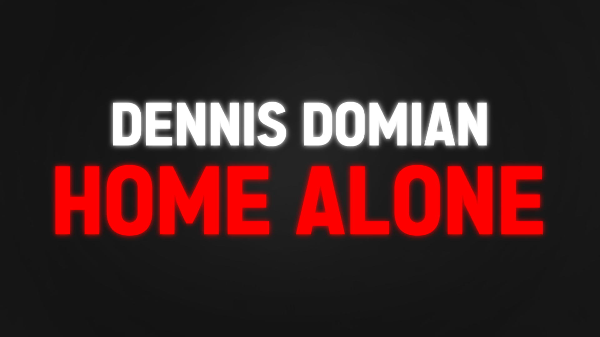 Dennis Domian: Home Alone