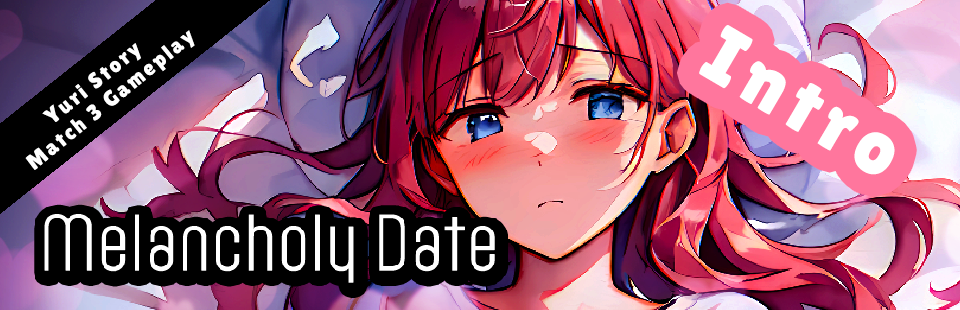 Melancholy Date - Intro