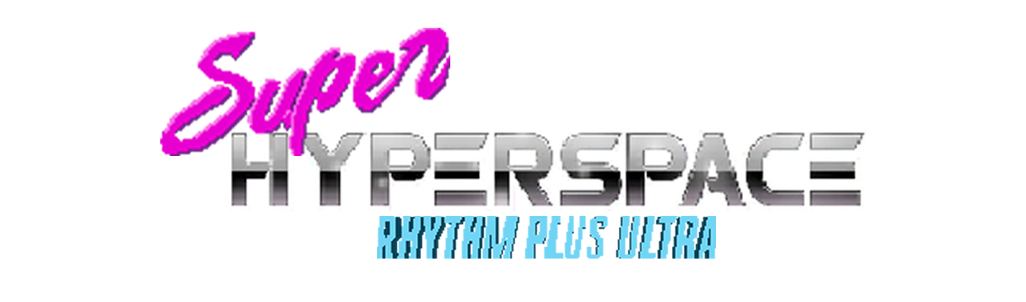 Super Hyperspace Rhythm Plus Ultra