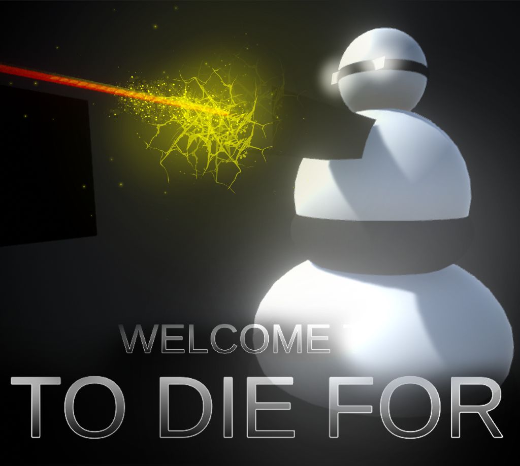 WELCOME TO DIE FOR
