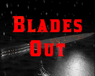 Blades in the Dark: Blades Out  