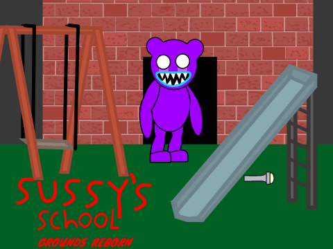 Cover image for Sussy's school Ground Reborn