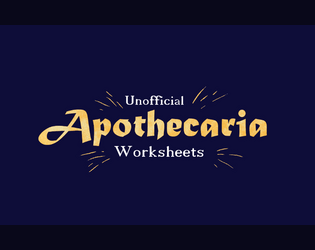 Unofficial Apothecaria Worksheets  