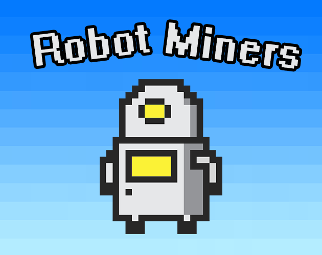 Robot Miners by Game bot