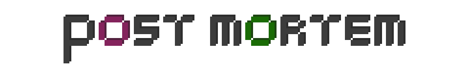 Post Mortem (Old)