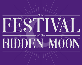 The Festival of the Hidden Moon  