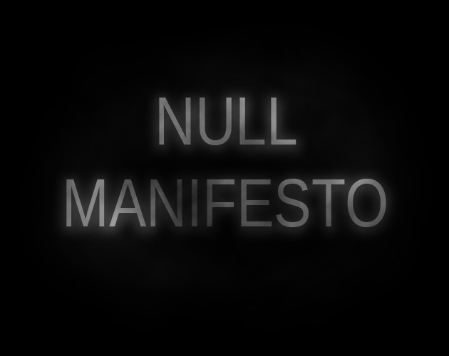 Null Manifesto