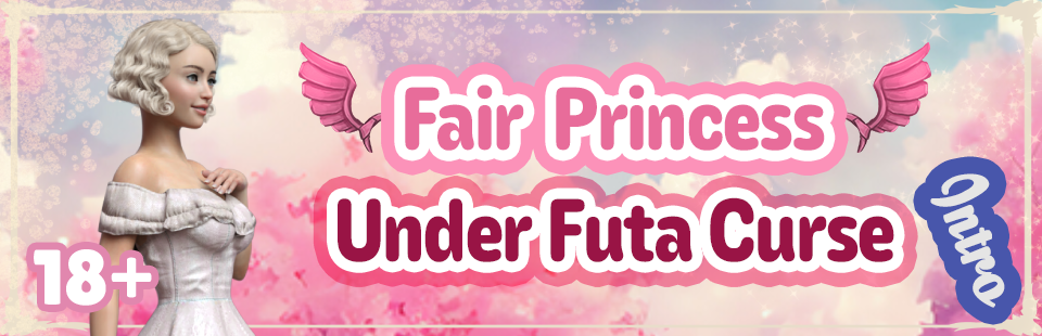 Fair Princess Under Futa Curse - Intro