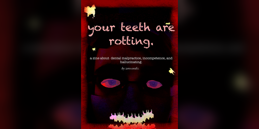 Cover image for your teeth are rotting.