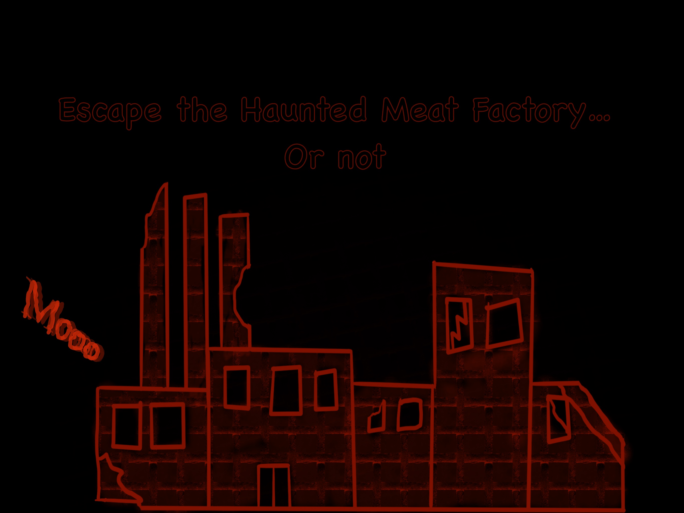 Escape the Haunted Meat Factory...Or not