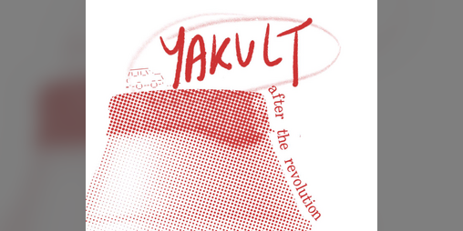 Cover image for Yakult After the Revolution (zine)