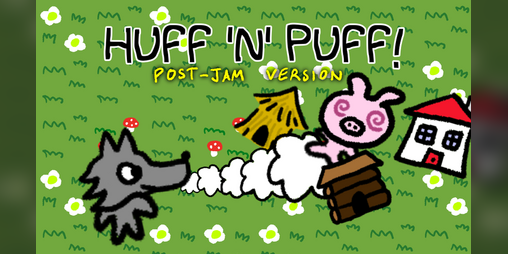 Cover image for Huff 'N' Puff (Post-Jam Version)